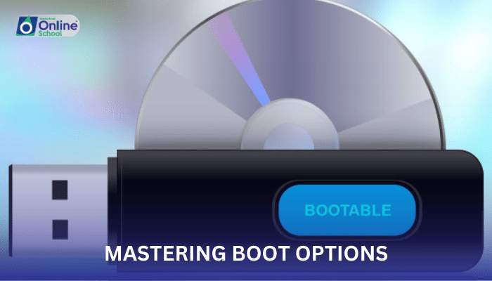Lesson 05: Mastering Boot Options: Booting from Storage Media